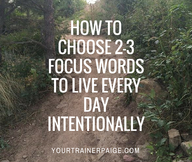 How to Choose 2-3 Focus Words Each Day to Live Intentionally