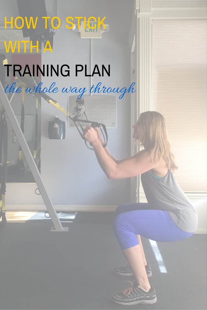 HOW TO STICK WITH A TRAINING PLAN