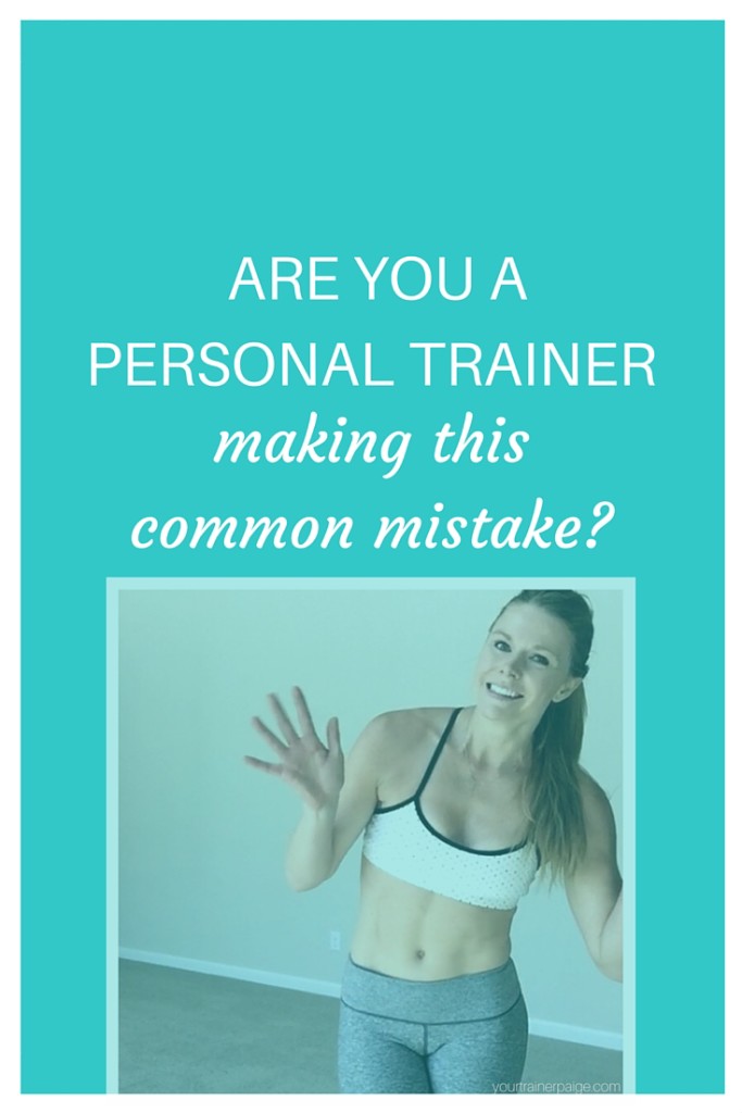 Are You a Personal Trainer Making This Common Mistake?
