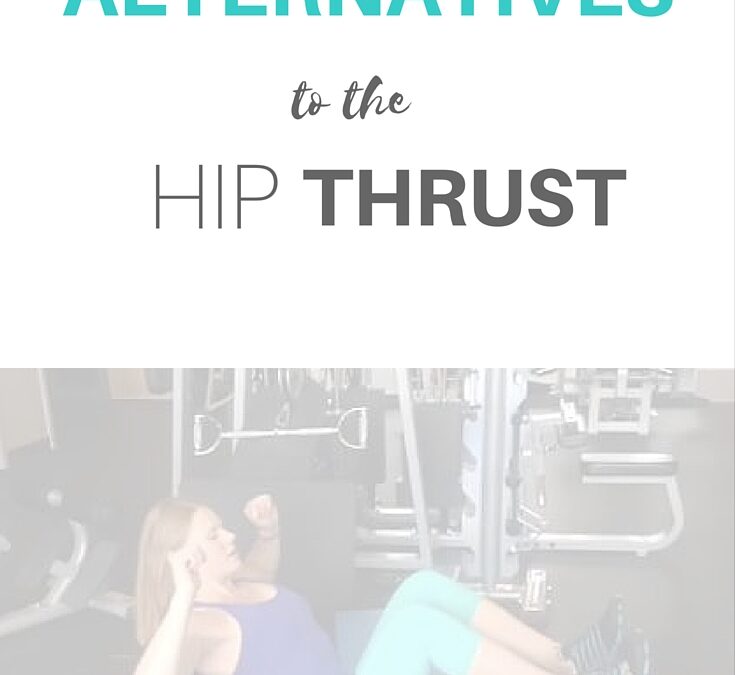3 Exercise Alternatives to the Hip Thrust for the Glutes