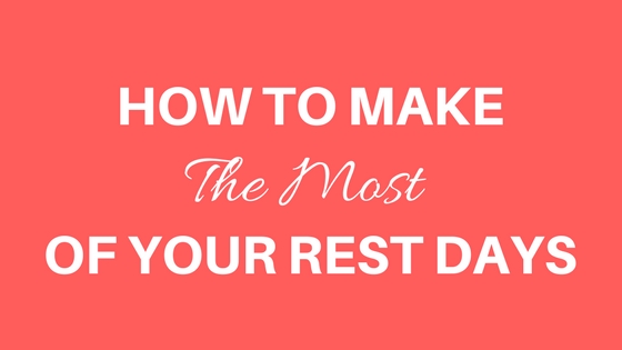 How to Maximize Recovery on Your Next Rest Day